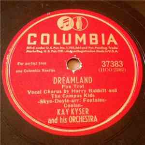 Kay Kyser And His Orchestra - Dreamland / A Trout, No Doubt