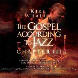 Kirk Whalum - Gospel According To Jazz Chapter III - Kirk Whalum