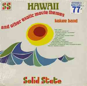 Kokee Band - Hawaii And Other Exotic Movie Themes