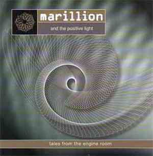 Marillion and The Positive Light - Tales From The Engine Room