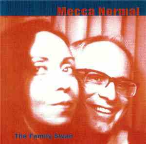 Mecca Normal - The Family Swan