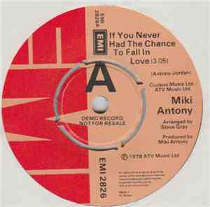 Miki Antony - If You Never Had The Chance To Fall In Love