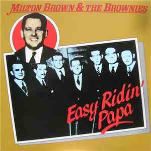 Milton Brown & The Brownies - Easy Ridin' Papa