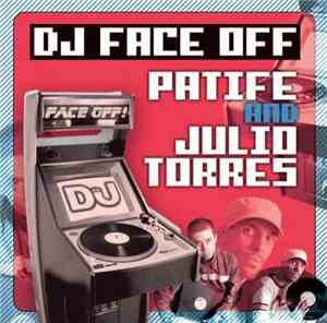 Patife And Julio Torres - DJ Face Off