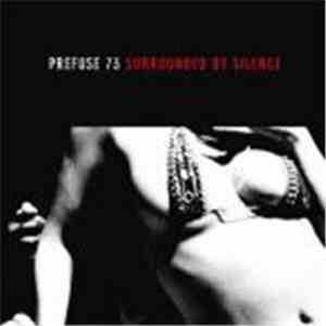 Prefuse 73 - Surrounded By Silence