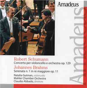 Robert Schumann, Johannes Brahms, Natalia Gutman, Mahler Chamber Orchestra, ...
