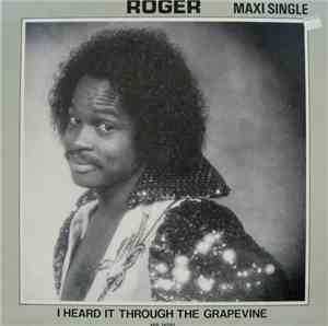 Roger - I Heard It Through The Grapevine