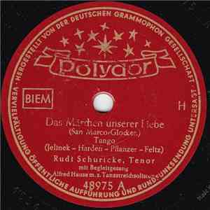Rudi Schuricke - Das Märchen Unserer Liebe / Im Hafen Der Sehnsucht