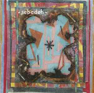 Sebadoh - Bubble & Scrape
