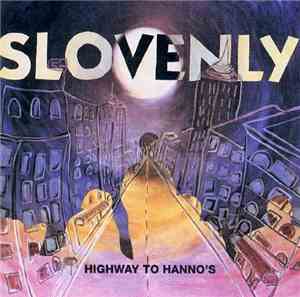 Slovenly - Highway To Hanno's