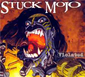 Stuck Mojo - Violated