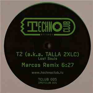 T2 A.K.A. Talla 2XLC - Lost Souls