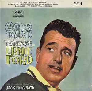 Tennessee Ernie Ford - Gather 'Round (Part 1)