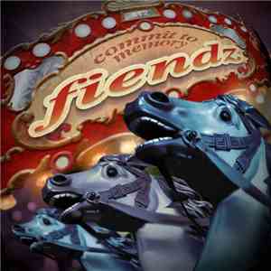 The Fiendz - Commit To Memory