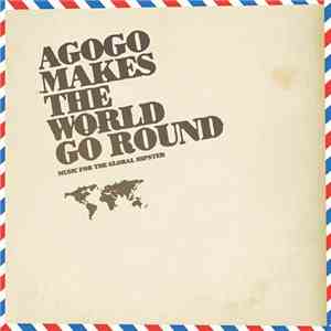 Various - Agogo Makes The World Go Round