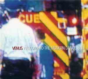 Venus  - Welcome To The Modern Dance Hall