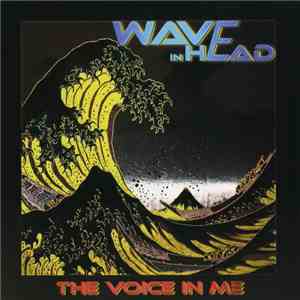 Wave In Head - The Voice In Me