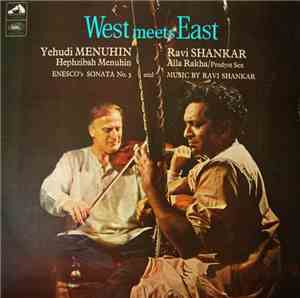 Yehudi Menuhin & Ravi Shankar - West Meets East