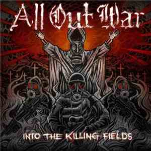 All Out War - Into The Killing Fields