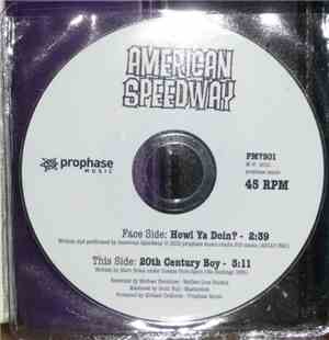 American Speedway - Howl Ya Doin? / 20th Century Boy