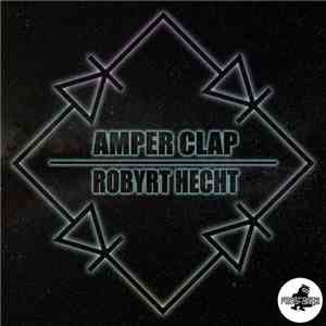 Amper Clap Meets Robyrt Hecht - Diode Bridge #1