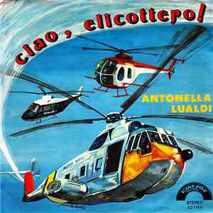 Antonella Lualdi - Ciao, Elicottero!