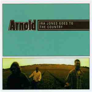 Arnold  - Ira Jones Goes To The Country