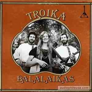 Balalaika Ensemble Troika - Troika Balalaika