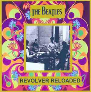 Beatles, The - Revolver Reloaded