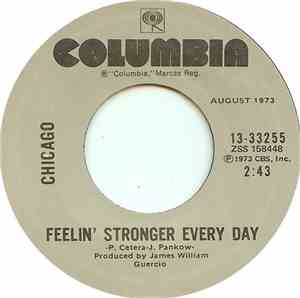 Chicago  - Feelin' Stronger Every Day / Just You 'N' Me
