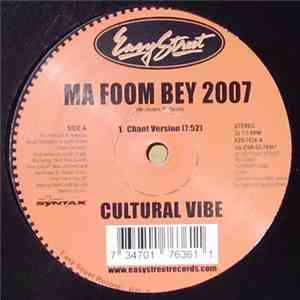 Cultural Vibe - Ma Foom Bey 2007