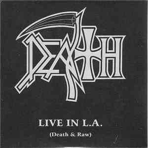 Death  - Live In L.A. (Death & Raw)
