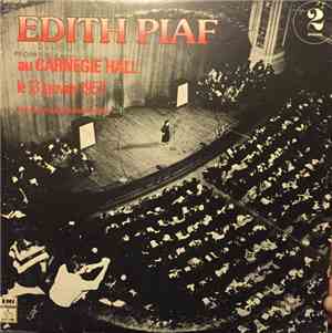 Edith Piaf - Edith Piaf Au Carnegie Hall le 13 Janvier 1957