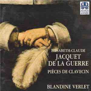 Elisabeth-Claude Jacquet De La Guerre - Blandine Verlet - Pièces De Claveci ...