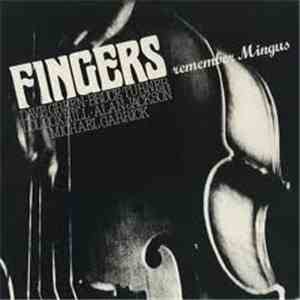 Fingers  - Remember Mingus