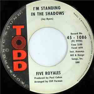 Five Royales - I'm Standing In The Shadows