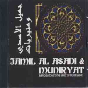 Jamil Al Asadi & Muniryat - Improvisations To The Music Of Munir Bashir