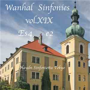 Johann Baptist Vanhal - Wanhal (Vanhal); Sinfonies Vol.XIX Bryan Es4 e2