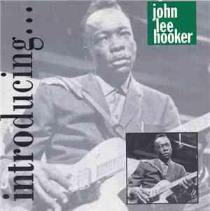 John Lee Hooker - Introducing...