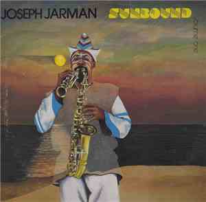 Joseph Jarman - Sunbound Volume One