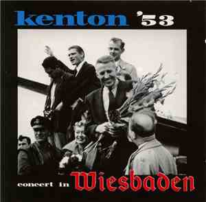 Kenton - Kenton '53 (Concert In Wiesbaden)