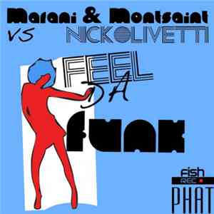Marani & Montsaint vs Nick Olivetti - Feel Da Funk