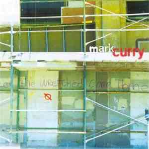 Mark Curry  - Let The Wretched Come Home
