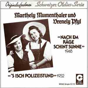 Marthely Mumenthaler & Vrenely Pfyl - Nach Em Räge Schint Sunne / 's Isch Polizeistund
