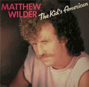Matthew Wilder - The Kid's American