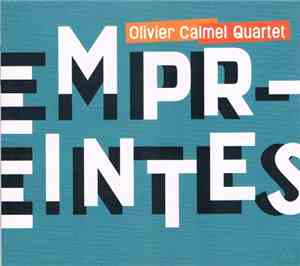 Olivier Calmel Quartet - Empreintes