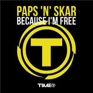 Paps 'N' Skar - Because I'm Free