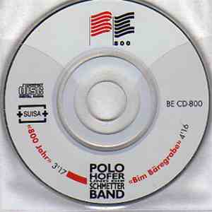 Polo Hofer & Die SchmetterBand - 800 Jahr / Bim Bäregrabe