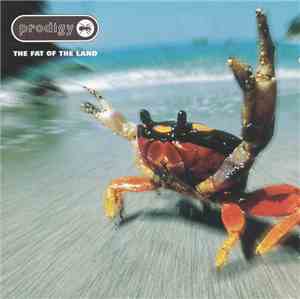 Prodigy - The Fat Of The Land