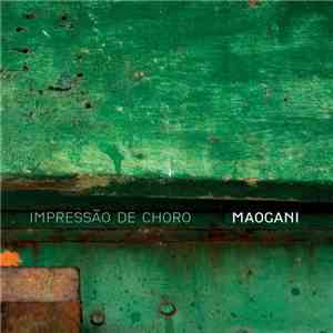 Quarteto Maogani - Impressão De Choro